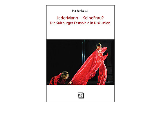 Das Buch „JederMann - KeineFrau? Die Salzburger Festspiele in Diskussion“ ist eben im Wiener Praesens Verlag erschienen. 